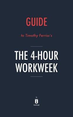 Book cover for Guide to Timothy Ferriss's The 4-Hour Workweek by Instaread