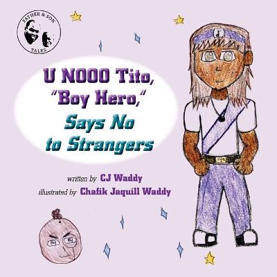 Book cover for U NOOO Tito, "Boy Hero," Says No to Strangers