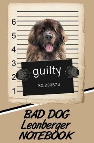 Cover of Bad Dog Leonberger Notebook