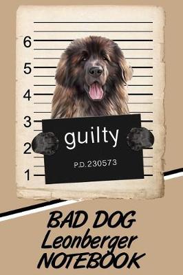 Book cover for Bad Dog Leonberger Notebook