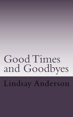 Book cover for Goodtimes and Goodbyes