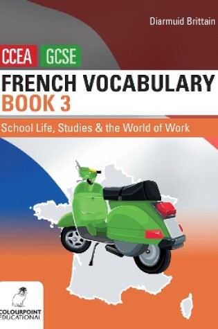 Cover of French Vocabulary Book Three for CCEA GCSE