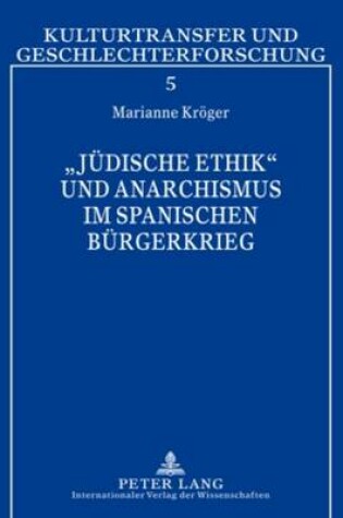 Cover of "Juedische Ethik" Und Anarchismus Im Spanischen Buergerkrieg