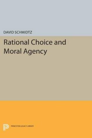 Cover of Rational Choice and Moral Agency