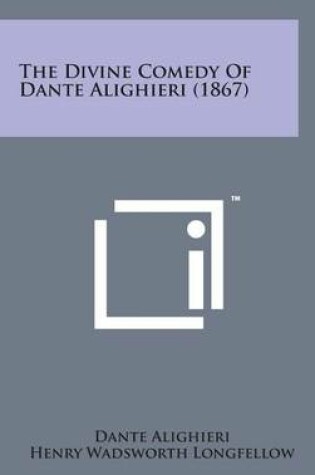 Cover of The Divine Comedy of Dante Alighieri (1867)