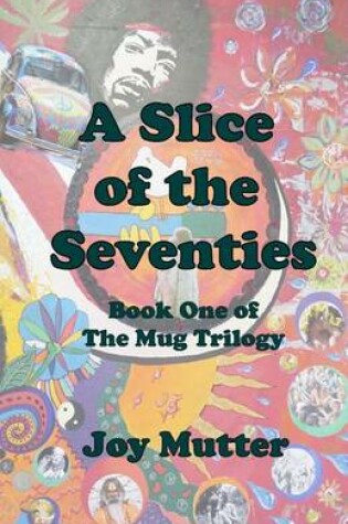 Cover of A Slice of the Seventies