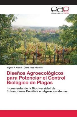 Cover of Diseños Agroecológicos para Potenciar el Control Biológico de Plagas