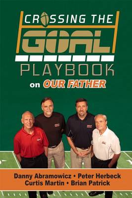 Book cover for Crossing the Goal Playbook on Our Father