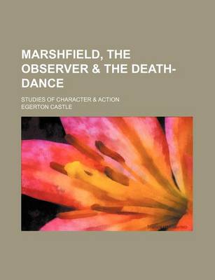Book cover for Marshfield, the Observer & the Death-Dance; Studies of Character & Action