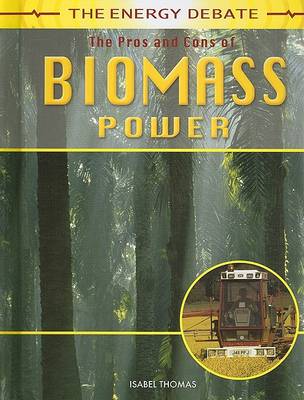 Book cover for The Pros and Cons of Biomass Power