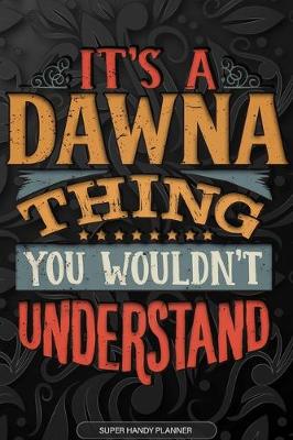 Book cover for It's A Dawna Thing You Wouldn't Understand