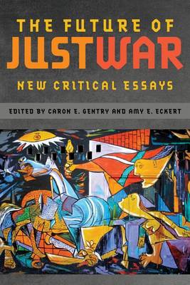 Cover of Future of Just War, The: New Critical Essays