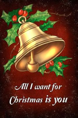 Book cover for All I want for Christmas is you