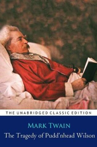 Cover of The Tragedy of Pudd'nhead Wilson Novel by Mark Twain ''Annotated Classic Edition''
