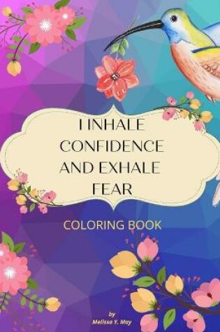 Cover of I Inhale Confidence and Exhale Fear