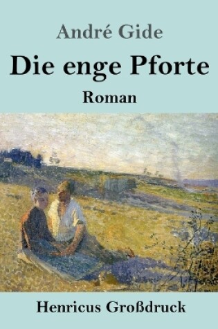 Cover of Die enge Pforte (Großdruck)