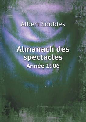 Book cover for Almanach des spectacles Année 1906