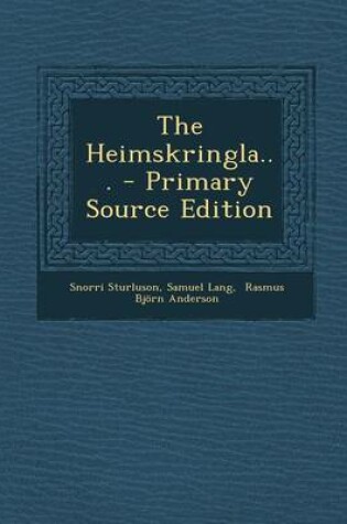 Cover of The Heimskringla... - Primary Source Edition