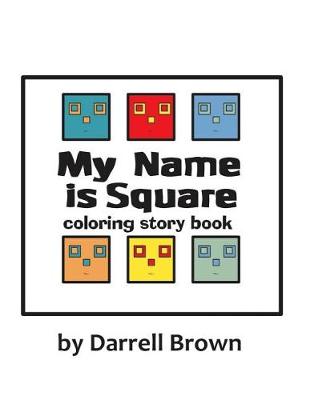 Book cover for My Name Is Square Coloring Story Book