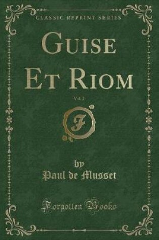 Cover of Guise Et Riom, Vol. 2 (Classic Reprint)