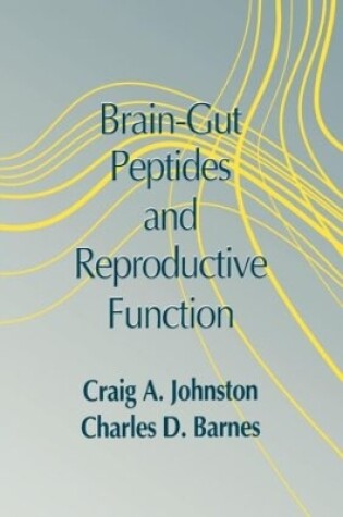 Cover of Brain-gut Peptides and Reproductive Function