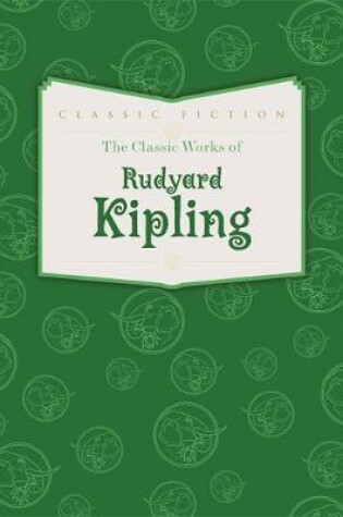 Cover of The Classic Works of Rudyard Kipling