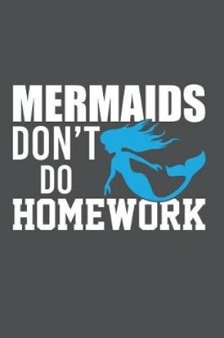 Cover of Mermaids Don't Do Homework