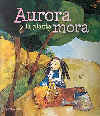 Book cover for Aurora y la Planta de Mora