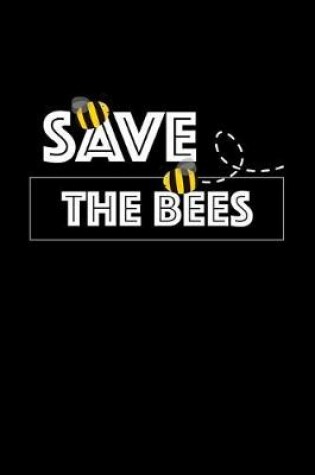 Cover of Save the Bees