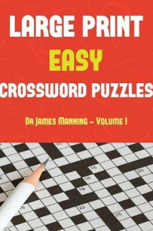Cover of Large Print Easy Crossword Puzzles (Vol 1 - Easy)