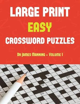 Book cover for Large Print Easy Crossword Puzzles (Vol 1 - Easy)