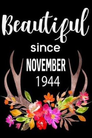 Cover of Beautiful Since November 1944