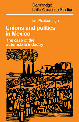 Cover of Unions and Politics in Mexico