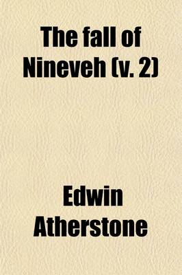 Book cover for The Fall of Nineveh; A Poem Volume 2