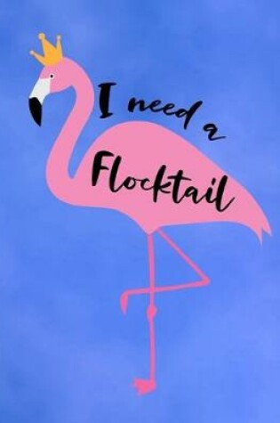 Cover of I Need A Flocktail