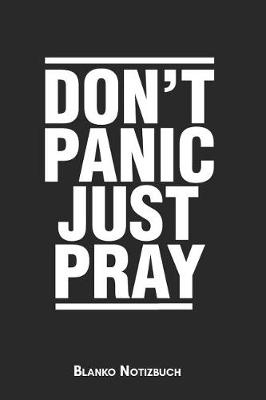 Book cover for Don't panic just pray Blanko Notizbuch