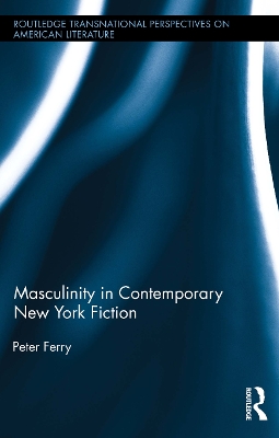 Cover of Masculinity in Contemporary New York Fiction