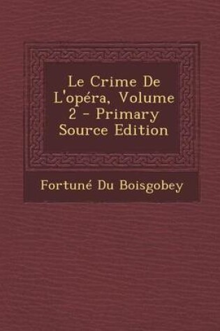 Cover of Le Crime de L'Opera, Volume 2