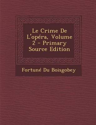 Book cover for Le Crime de L'Opera, Volume 2