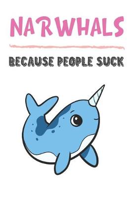 Book cover for Narwhals Because People Suck