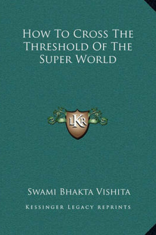 Cover of How to Cross the Threshold of the Super World