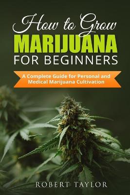 Book cover for How to Grow Marijuana for Beginners