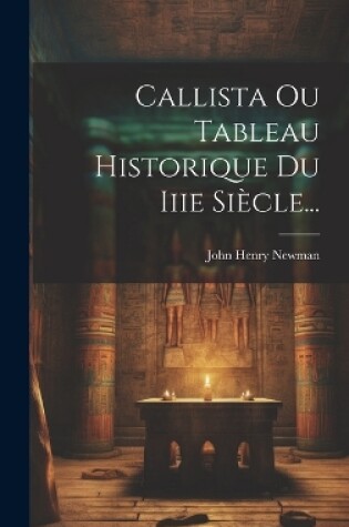 Cover of Callista Ou Tableau Historique Du Iiie Siècle...