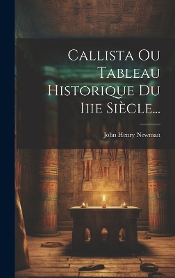 Book cover for Callista Ou Tableau Historique Du Iiie Siècle...