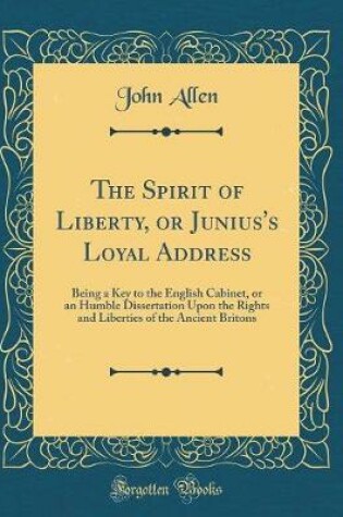 Cover of The Spirit of Liberty, or Junius's Loyal Address