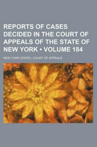 Cover of Reports of Cases Decided in the Court of Appeals of the State of New York (Volume 184)