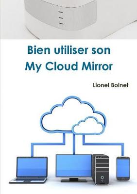 Book cover for Bien Utiliser Son My Cloud Mirror