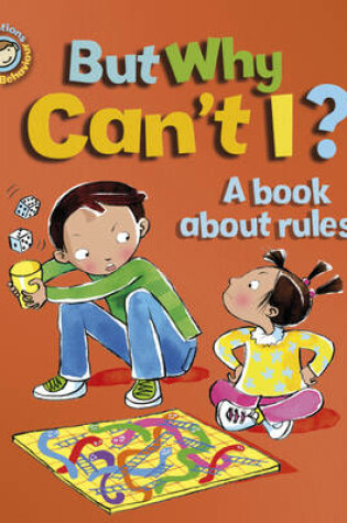 Cover of But Why Can't I? - A book about rules