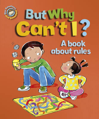Book cover for But Why Can't I? - A book about rules