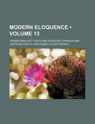 Book cover for Modern Eloquence (Volume 13)